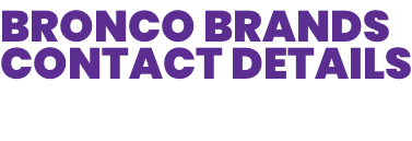 BRONCO BRANDS CONTACT DETAILS